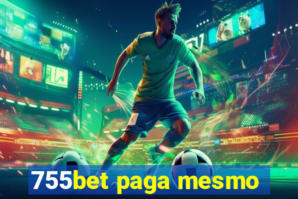 755bet paga mesmo